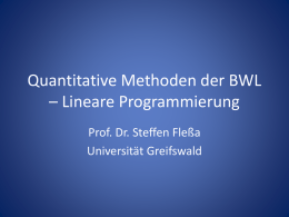 Quantitative Methoden der BWL * Lineare Programmierung
