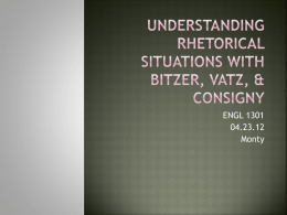 Understanding Rhetorical Situations with Bitzer, Vatz, & Consigny