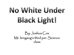 Josh Cox`s science fair no_white_under_black_light