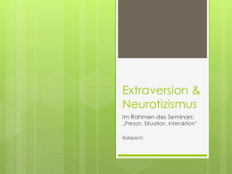 Extraversion & Neurotizismus - Psychologie