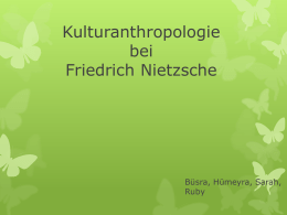 Kulturanthropologie bei Friedrich Nietzsche