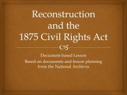 8.11 - Reconstruction and the 1875 Civil Rights Act