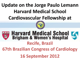 Update on the Jorge Paulo Lemann Harvard Medical School