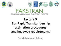 Lecture 5 Bus Rapid Transit, ridership estimation