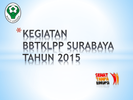 KEGIATAN BBTKLPP SURABAYA TAHUN 2015