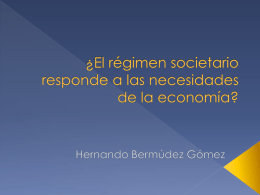 ¿El régimen societario responde a las necesidades de la economía?
