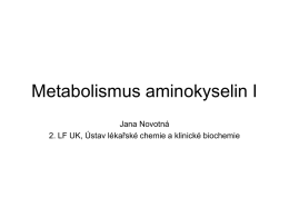 Metabolismus aminokyselin I - Ústav lékařské chemie a klinické