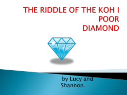 THE RIDDLE OF THE KOH I POOR DIAMOND