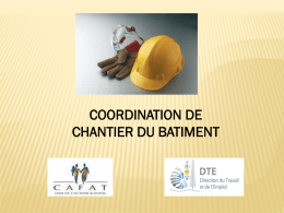PPT Coordination de chantier - Direction du Travail et de l`Emploi de