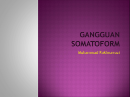 Gangguan Somatoform.