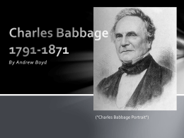 Charles Babbage 1791-1871 - Department of Computer Science