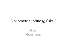Bibliometrie: p*ínosy, úskalí