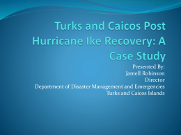 Turks and Caicos Post Hurricane Ike Recovery: A Case Study