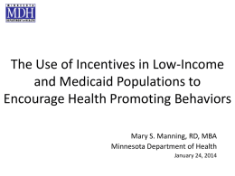 The Use of Incentives in Low-Income and Medicaid