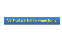 Conservation laryngeal surgery
