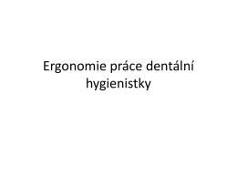 Ergonomie práce dentální hygienistky