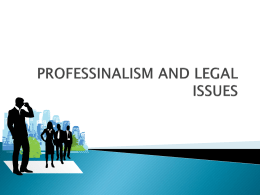 PROFESSINALISUM AND LEGAL ISSUES