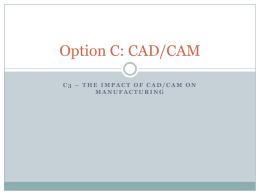 The Impact of CAD and CAM on Manufacturing