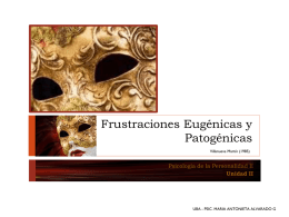 Frustraciones Eug&eacute;nicas y Patog&eacute;nicas