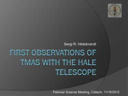 First observations of TMAS With the Hale telescope