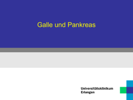 Gallenwege und Pankreas
