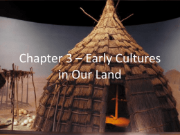 Chapter 3 * Early Cultures in Our Land