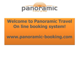 Welcome to Panoramic Travel On line booking system! www