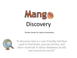 Mango Discovery Presentation - Florida Center for Library Automation