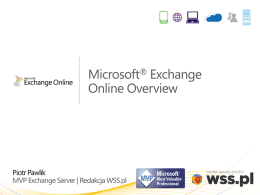 Piotr Pawlik - Office 365 Exchange Online Technical Overview