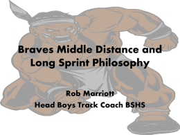 Braves Middle Distance and Long Sprint philosophy