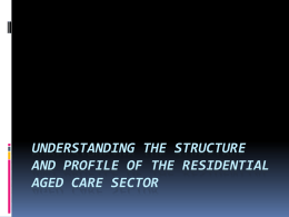 Understanding of the structure and profile of the residential aged