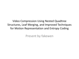 Video Compression Using Nested Quadtree