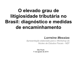 O elevado grau de litigiosidade tributária no Brasil: diagnóstico e