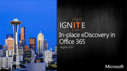 Ignite Webcast - Office 365 eDiscovery