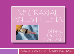 Neuraxial Anesthesia: Spinal epidural Caudal