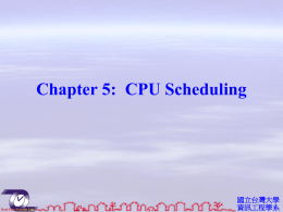 資工系網媒所NEWS實驗室Chapter 5: CPU Scheduling