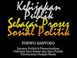 Kebijakan Publik Sebagai Proses Sosial Politik