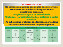 BIOQUÍMICA CELULAR Na composição química das