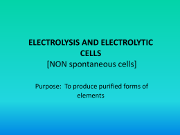 ELECTROLYSIS AND ELECTROLYTIC CELLS [NON spontaneous