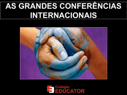 as grandes conferências internacionais