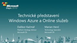Technické p*edstavené Windows Azure a Online slu*eb