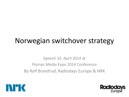 Norwegian switchover strategy