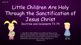 Lesson 76 D&C 72-74 Little Children Are Holy&hellip; Power Pt