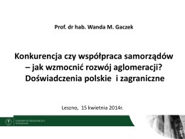 Prof. dr hab. Wanda M. Gaczek Konkurencja czy wspó*praca
