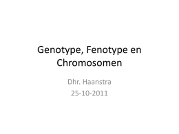 Les 1 - Genotype, Fenotype en Chromosomen
