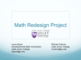 Math Redesign at Joliet Junior College (AMATYC 2012)