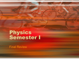 Physics Semester I Final Review