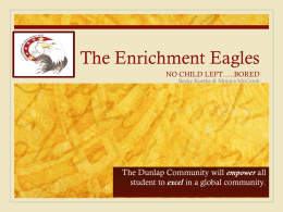 The Enrichment Eagles - Dunlap Community Unit School District #323
