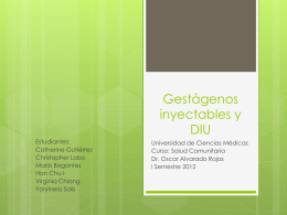 Gestágenos inyectables y DIU - Noveno Semestre UCIMED 2012