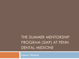 The Summer Mentorship program (SMP) at penn dental medicine